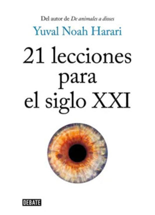 21 Lecciones para el siglo XXI / 21 Lessons for the 21st Century – Yuval Noah Harari (Spanish Book) – International Shipping