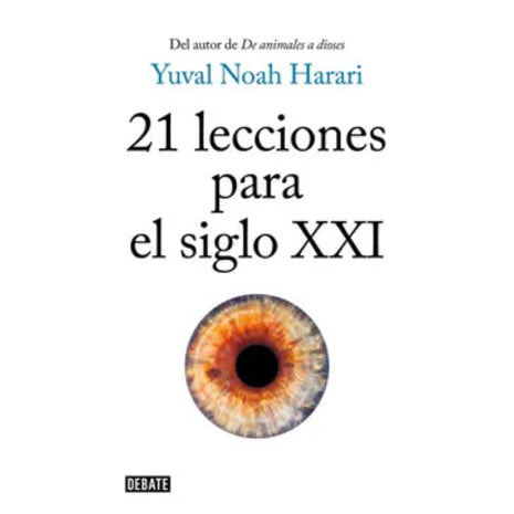 21 Lecciones para el siglo XXI / 21 Lessons for the 21st Century – Yuval Noah Harari (Spanish Book) – International Shipping