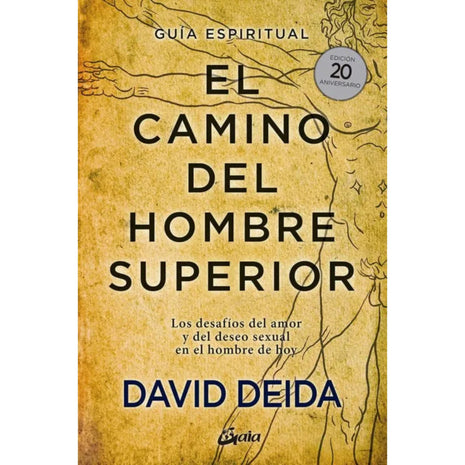 El Camino del Hombre Superior / The Way of the Superior Man – David Deida (Spanish Book) – International Shipping