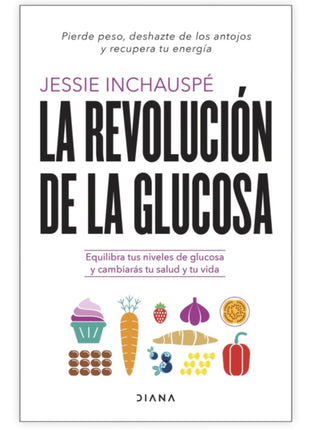 La Revolución de la Glucosa / Glucose Revolution – Jessie Inchauspé (Spanish Book) – International Shipping
