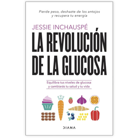 La Revolución de la Glucosa / Glucose Revolution – Jessie Inchauspé (Spanish Book) – International Shipping