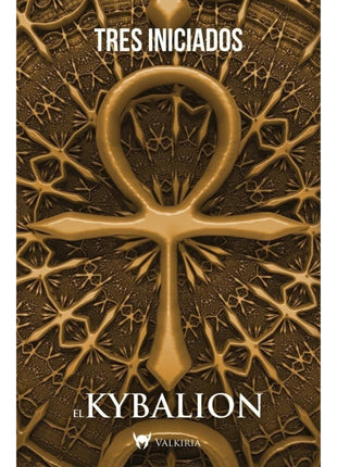 El Kybalión, Tres Iniciados / The Kybalion – Three Initiates (Spanish Book) – International Shipping