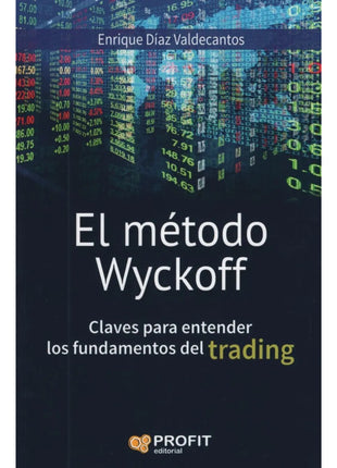 El Método Wyckoff / The Wyckoff Method – Enrique Díaz Valdecantos (Spanish Book) – International Shipping
