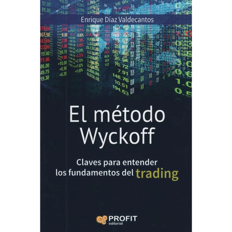 El Método Wyckoff / The Wyckoff Method – Enrique Díaz Valdecantos (Spanish Book) – International Shipping
