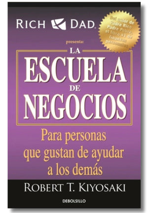 La Escuela de Negocios / The Business School – Robert T. Kiyosaki (Spanish Book) – International Shipping