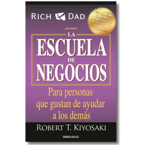 La Escuela de Negocios / The Business School – Robert T. Kiyosaki (Spanish Book) – International Shipping