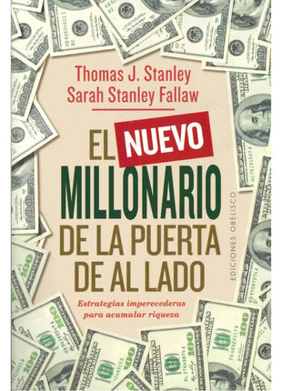El nuevo millonario de la puerta de al lado / The Next Millionaire Next Door – Thomas J. Stanley & Sarah S. Fallaw (Spanish Book) – International Shipping