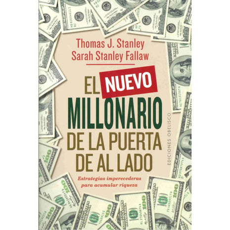 El nuevo millonario de la puerta de al lado / The Next Millionaire Next Door – Thomas J. Stanley & Sarah S. Fallaw (Spanish Book) – International Shipping