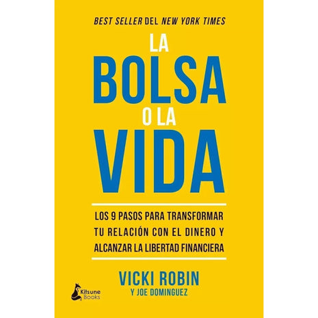 La Bolsa o la Vida / Your Money or Your Life – Vicki Robin & Joe Dominguez (Spanish Book) – International Shipping