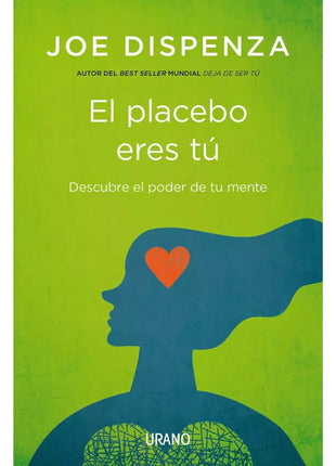 El placebo eres tú / You Are the Placebo – Joe Dispenza (Spanish Book) – International Shipping