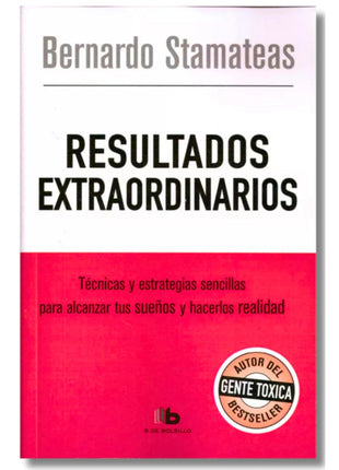 Resultados Extraordinarios / Extraordinary Results – Bernardo Stamateas (Spanish Book) – International Shipping