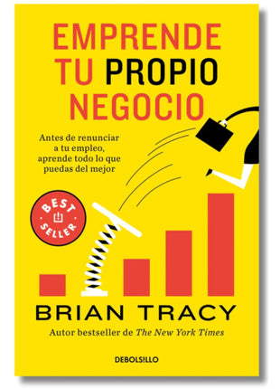 Emprende Tu Propio Negocio / Start Your Own Business – Brian Tracy (Spanish Book) – International Shipping