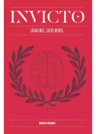 Invicto: Logra más, sufre menos / Invincible: Achieve More, Suffer Less – Marcos Vázquez (Spanish Book) – International Shipping