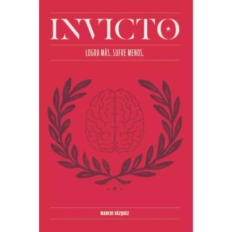 Invicto: Logra más, sufre menos / Invincible: Achieve More, Suffer Less – Marcos Vázquez (Spanish Book) – International Shipping