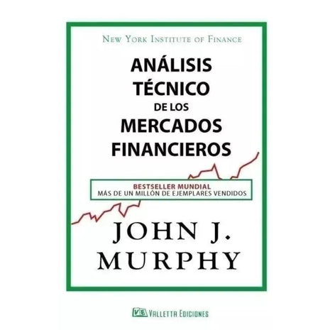 Análisis técnico de los mercados financieros / Technical Analysis of the Financial Markets – John J. Murphy (Spanish Book) – International Shipping