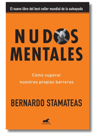 Nudos Mentales / Mental Knots – Bernardo Stamateas (Spanish Book) – International Shipping