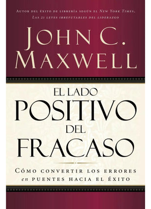 El Lado Positivo del Fracaso / Failing Forward – John C. Maxwell (Spanish Book) – International Shipping