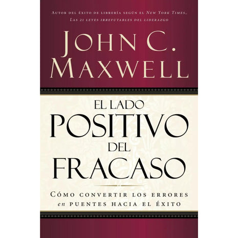 El Lado Positivo del Fracaso / Failing Forward – John C. Maxwell (Spanish Book) – International Shipping