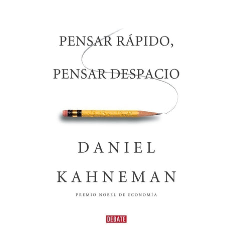 Piensa rápido, piensa despacio / Thinking, Fast and Slow – Daniel Kahneman (Spanish Edition)