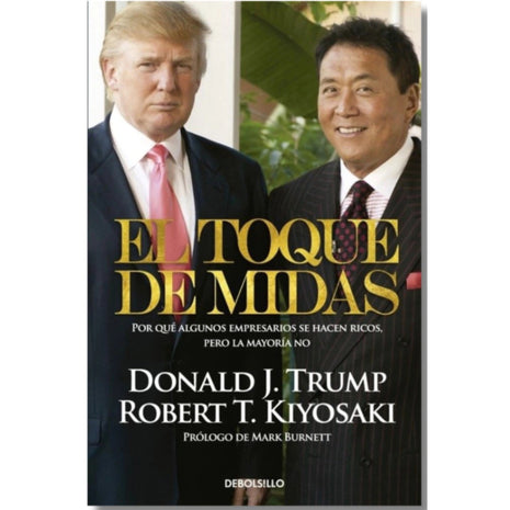 El Toque de Midas / The Midas Touch – Donald J. Trump & Robert T. Kiyosaki (Spanish Book) – International Shipping