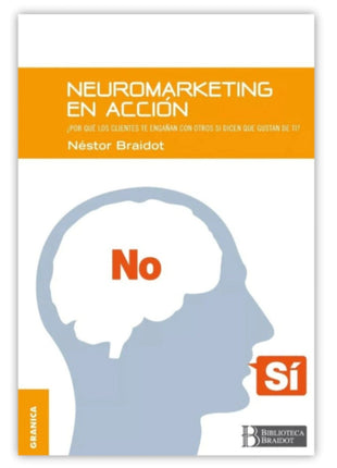 Neuromarketing en Acción / Neuromarketing in Action – Néstor Braidot (Spanish Book) – International Shipping