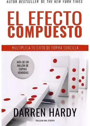 El Efecto Compuesto / The Compound Effect – Darren Hardy (Spanish Book) – International Shipping