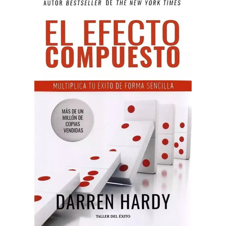 El Efecto Compuesto / The Compound Effect – Darren Hardy (Spanish Book) – International Shipping