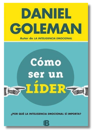Cómo ser un líder / How to Be a Leader – Daniel Goleman (Spanish Book) – International Shipping