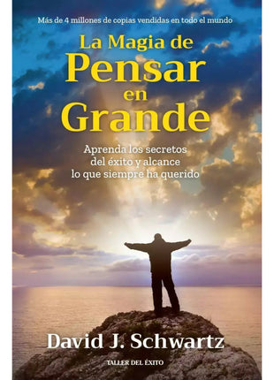 La Magia de Pensar en Grande / The Magic of Thinking Big – David J. Schwartz (Spanish Book) – International Shipping