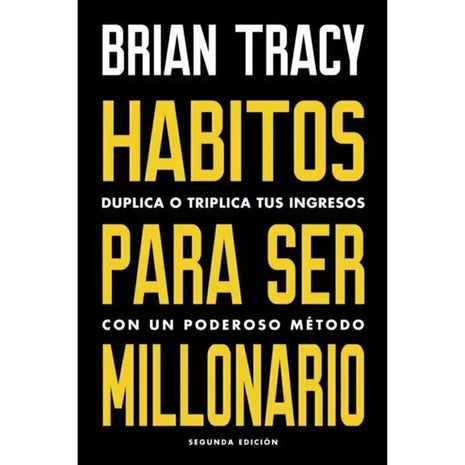 Hábitos para ser Millonario / Million Dollar Habits – Brian Tracy (Spanish Book) – International Shipping