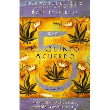 El Quinto Acuerdo / The Fifth Agreement – Miguel Ruiz & Jose Ruiz (Spanish Book) – International Shipping