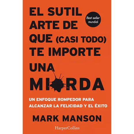 El Sutil Arte de que Casi Todo te Importe una Mierda / The Subtle Art of Not Giving a F*ck – Mark Manson (Spanish Book) – International Shipping