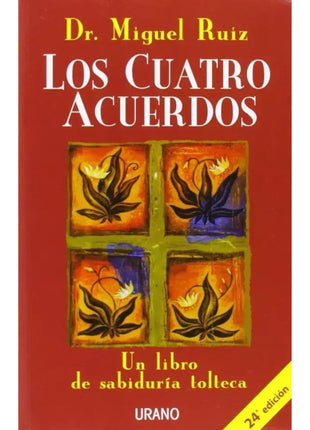 Los Cuatro Acuerdos / The Four Agreements – Don Miguel Ruiz (Spanish Book) – International Shipping