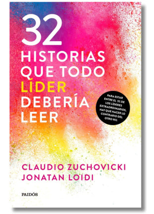 32 Historias Que Todo Líder Debería Leer / 32 Stories Every Leader Should Read – Claudio Zuchovicki (Spanish Book) – International Shipping