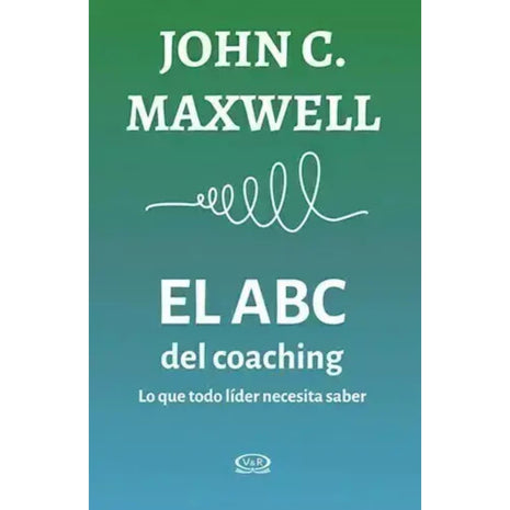 El ABC del Coaching / The ABC of Coaching – John C. Maxwell (Spanish Book) – International Shipping