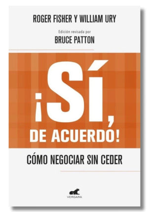 Sí, de Acuerdo / Getting to Yes – Roger Fisher & William Ury (Spanish Book) – International Shipping