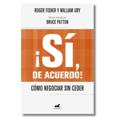 Sí, de Acuerdo / Getting to Yes – Roger Fisher & William Ury (Spanish Book) – International Shipping