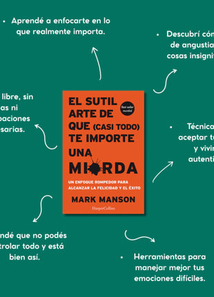 El sutil arte de que casi todo te importe una mierda / The Subtle Art of Not Giving a F*ck – Mark Manson (Spanish Edition)
