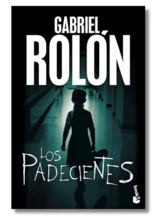 Los Padecientes / The Sufferers – Gabriel Rolón (Spanish Book) – International Shipping