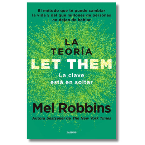 La Teoría “Let Them”: la clave está en soltar / The “Let Them” Theory: The Key Is Letting Go – Mel Robbins (Spanish Book) – International Shipping