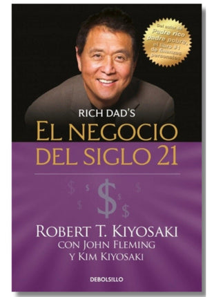 El negocio del siglo 21 / The Business of the 21st Century – Robert T. Kiyosaki (Spanish Book) – International Shipping
