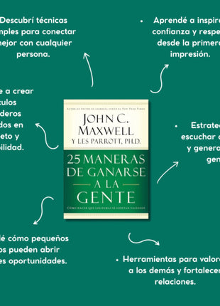 25 maneras de ganarse a la gente – John C. Maxwell (Spanish Edition)