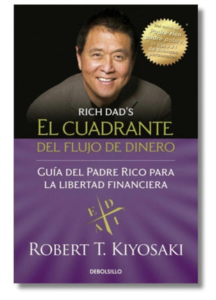 El cuadrante del flujo de dinero / Cashflow Quadrant – Robert T. Kiyosaki (Spanish Book) – International Shipping