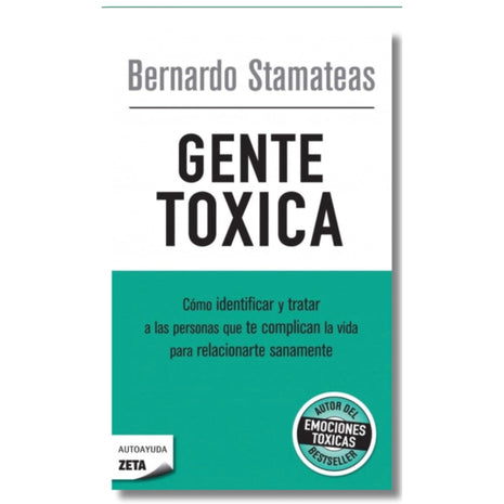 Gente Tóxica / Toxic People – Bernardo Stamateas (Spanish Book) – International Shipping