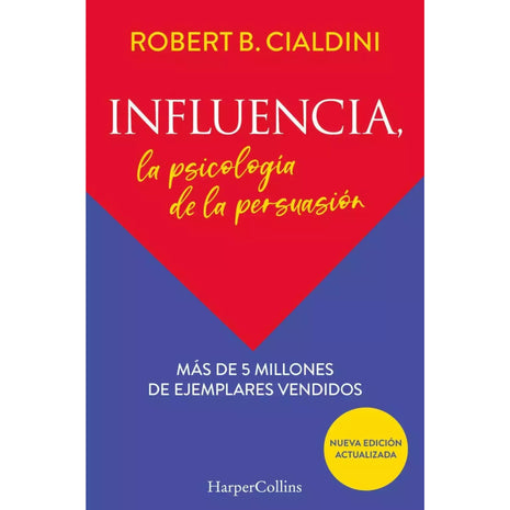 Influencia: La psicología de la persuasión / Influence: The Psychology of Persuasion – Robert B. Cialdini (Spanish Book) – International Shipping