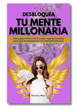 Desbloquea Tu Mente Millonaria / Unlock Your Millionaire Mind – Victoria Mills (Spanish Book) – International Shipping