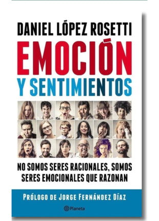 Emoción y sentimientos / Emotion and Feelings – Daniel López Rosetti (Spanish Book) – International Shipping