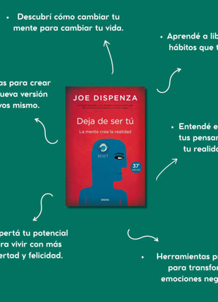 Deja de ser tú / Breaking the Habit of Being Yourself – Joe Dispenza (Spanish Edition)
