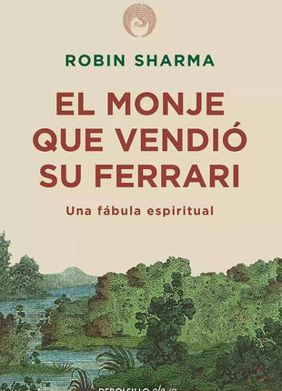 El monje que vendió su Ferrari / The Monk Who Sold His Ferrari – Robin Sharma (Spanish Book) – International Shippinginternacional